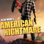 Alan Wake's American Nightmare