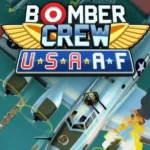 Bomber Crew - Bomber Crew: USAAF
