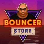 Bouncer Story