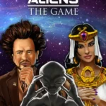 Ancient Aliens: The Game