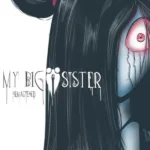 My Big Sister: Remastered