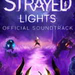 Strayed Lights - Strayed Lights Soundtrack
