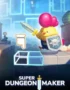 Super Dungeon Maker 1 Super Dungeon Maker