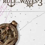 Rule the Waves 3