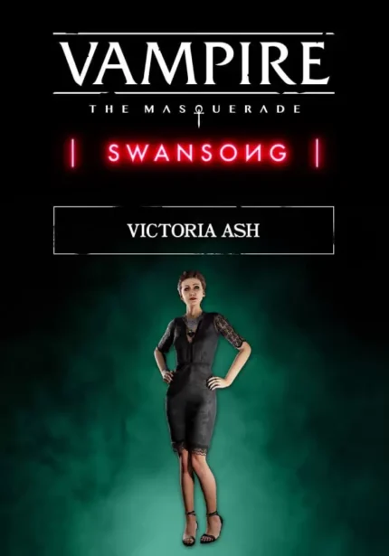 Vampire: The Masquerade – Swansong - Vampire: The Masquerade – Swansong Victoria Ash