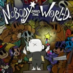 Nobody Saves the World - Nobody Saves the World - Soundtrack