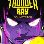 Thunder Ray - Thunder Ray - Soundtrack