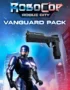 RoboCop: Rogue City - Vanguard Pack 8 RoboCop: Rogue City - RoboCop: Rogue City - Vanguard Pack