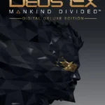 Deus Ex: Mankind Divided - Deus Ex: Mankind Divided - Deluxe Edition