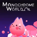 Monochrome World