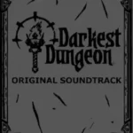 Darkest Dungeon - Darkest Dungeon - Soundtrack