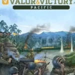 Valor & Victory: Pacific
