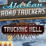 Alaskan Road Truckers - Alaskan Road Truckers: Trucking Hell