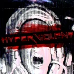 HYPERVIOLENT