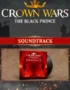 Crown Wars: The Black Prince - Soundtrack 11 Crown Wars: The Black Prince - Crown Wars: The Black Prince - Soundtrack