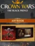 Crown Wars: The Black Prince - Artbook 12 Crown Wars: The Black Prince - Crown Wars: The Black Prince - Artbook