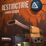 DESTRUCTURE: Among Debris