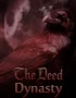 The Deed: Dynasty 1 The Deed: Dynasty