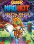 Super Magbot - Deluxe Edition 1 Super Magbot - Super Magbot - Deluxe Edition