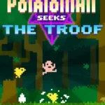 Potatoman Seeks the Troof