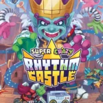 Super Crazy Rhythm Castle