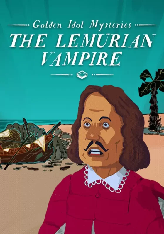 The Case of the Golden Idol - Golden Idol Mysteries: The Lemurian Vampire