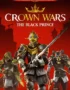 Crown Wars: The Black Prince - Sacred Edition 10 Sacred Edition