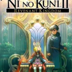 Ni no Kuni™ II: Revenant Kingdom