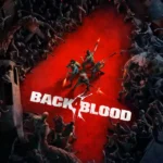 BACK 4 BLOOD - BACK 4 BLOOD: DELUXE EDITION