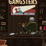 City of Gangsters - City of Gangsters: Criminal Record