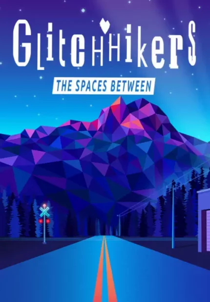 Glitchhikers: The Spaces Between