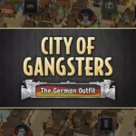 City of Gangsters - City of Gangsters: The German Outfit