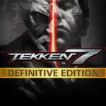 TEKKEN 7 - TEKKEN 7 - Definitive Edition