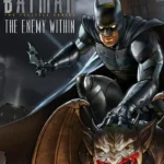 Batman: The Enemy Within - The Telltale Series