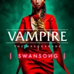 Vampire: The Masquerade - Swansong