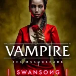 Vampire: The Masquerade - Swansong - Vampire: The Masquerade - Swansong PRIMOGEN EDITION