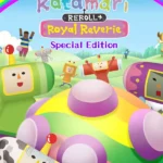 We Love Katamari REROLL+ Royal Reverie - We Love Katamari REROLL+ Royal Reverie Special Edition