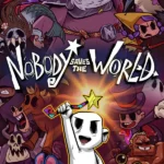 Nobody Saves the World