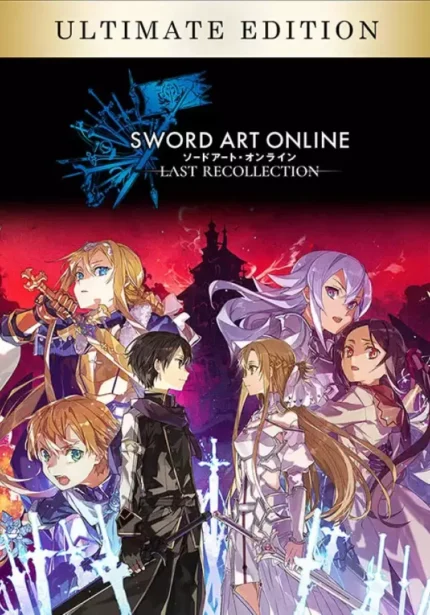 SWORD ART ONLINE Last Recollection - SWORD ART ONLINE Last Recollection - Ultimate Edition