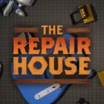 The Repair House: Restoration Sim