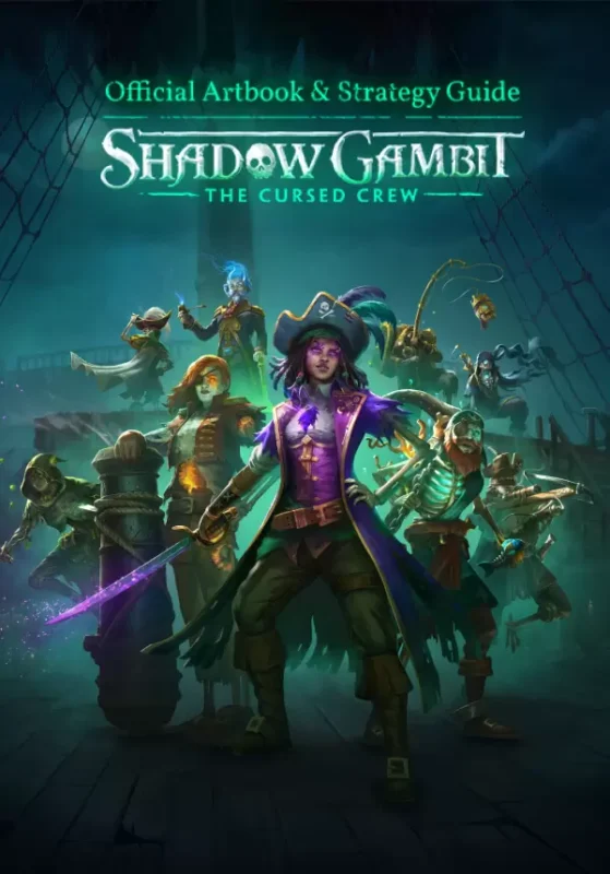 Shadow Gambit: The Cursed Crew - Shadow Gambit: The Cursed Crew - Artbook & Strategy Guide