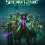 Shadow Gambit: The Cursed Crew - Shadow Gambit: The Cursed Crew - Supporter Edition