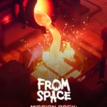 From Space - From Space - Mission Pack: Molten Iron