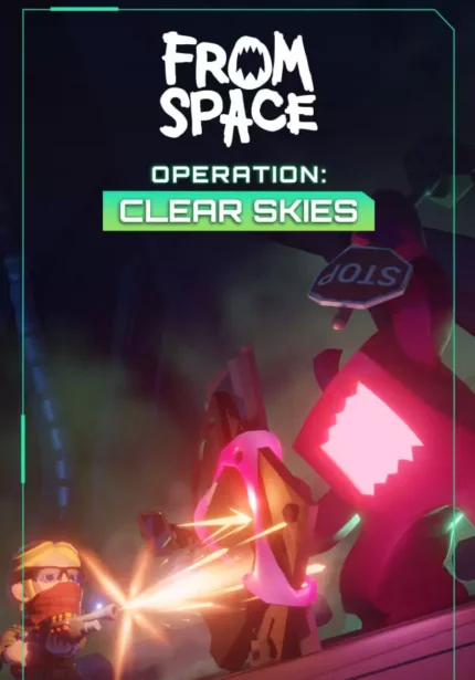 From Space - From Space – Operation Clear Skies