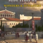 Old World - Old World - Wonders and Dynasties