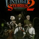Lovecraft's Untold Stories 2
