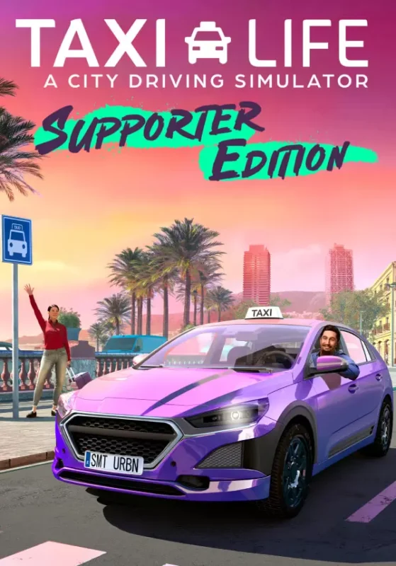 Taxi Life: A City Driving Simulator - Taxi Life: A City Driving Simulator - Supporter Edition