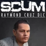 SCUM - SCUM: Raymond Cruz Character Pack