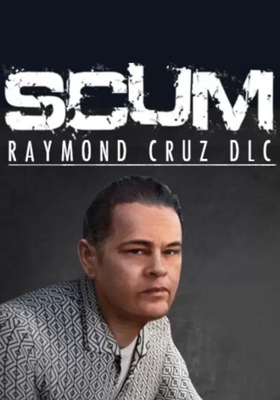 SCUM - SCUM: Raymond Cruz Character Pack