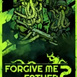 Forgive Me Father 2
